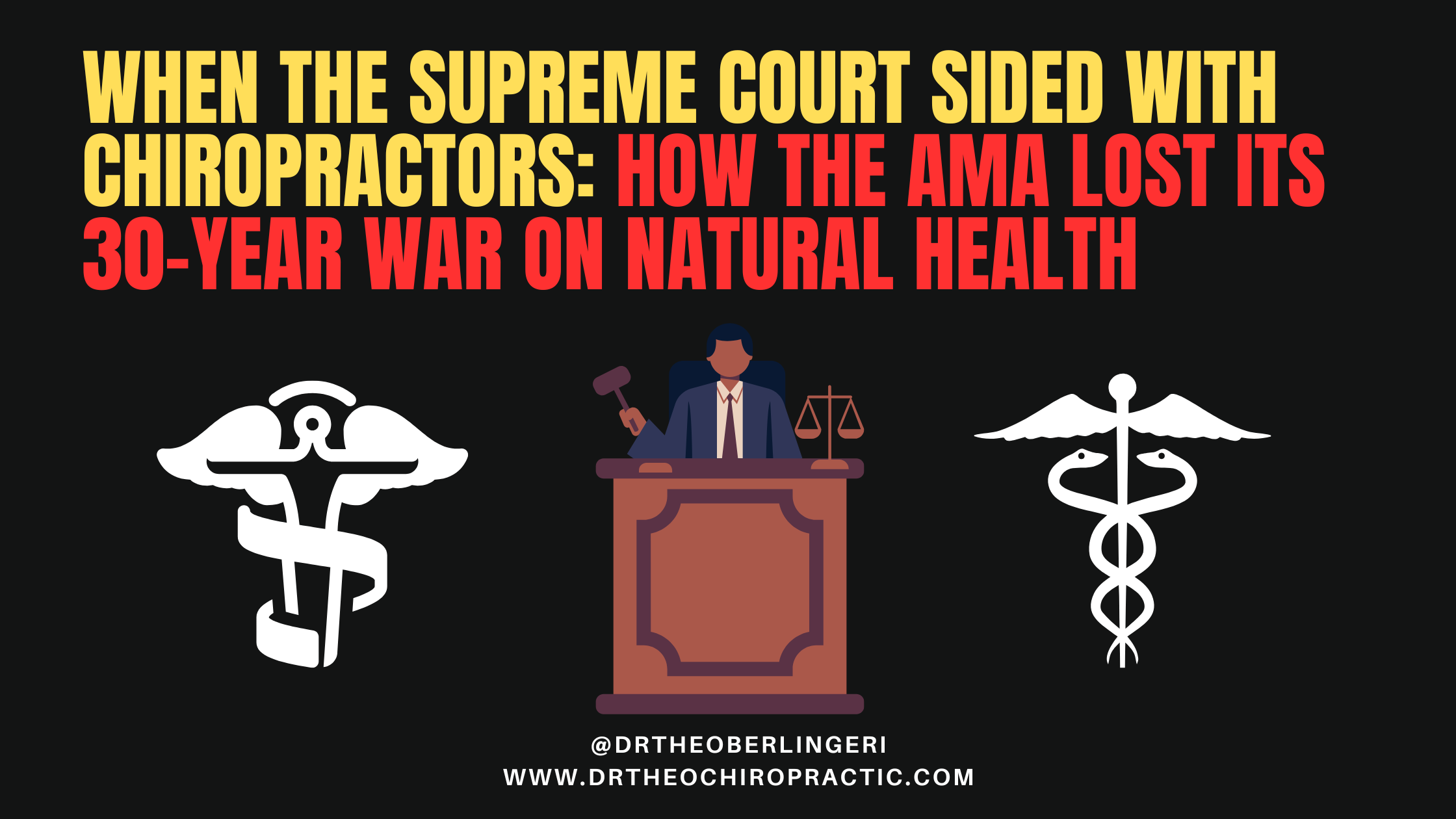 When the Supreme Court Sided with Chiropractors: How the AMA Lost Its 30-Year War on Natural Health
