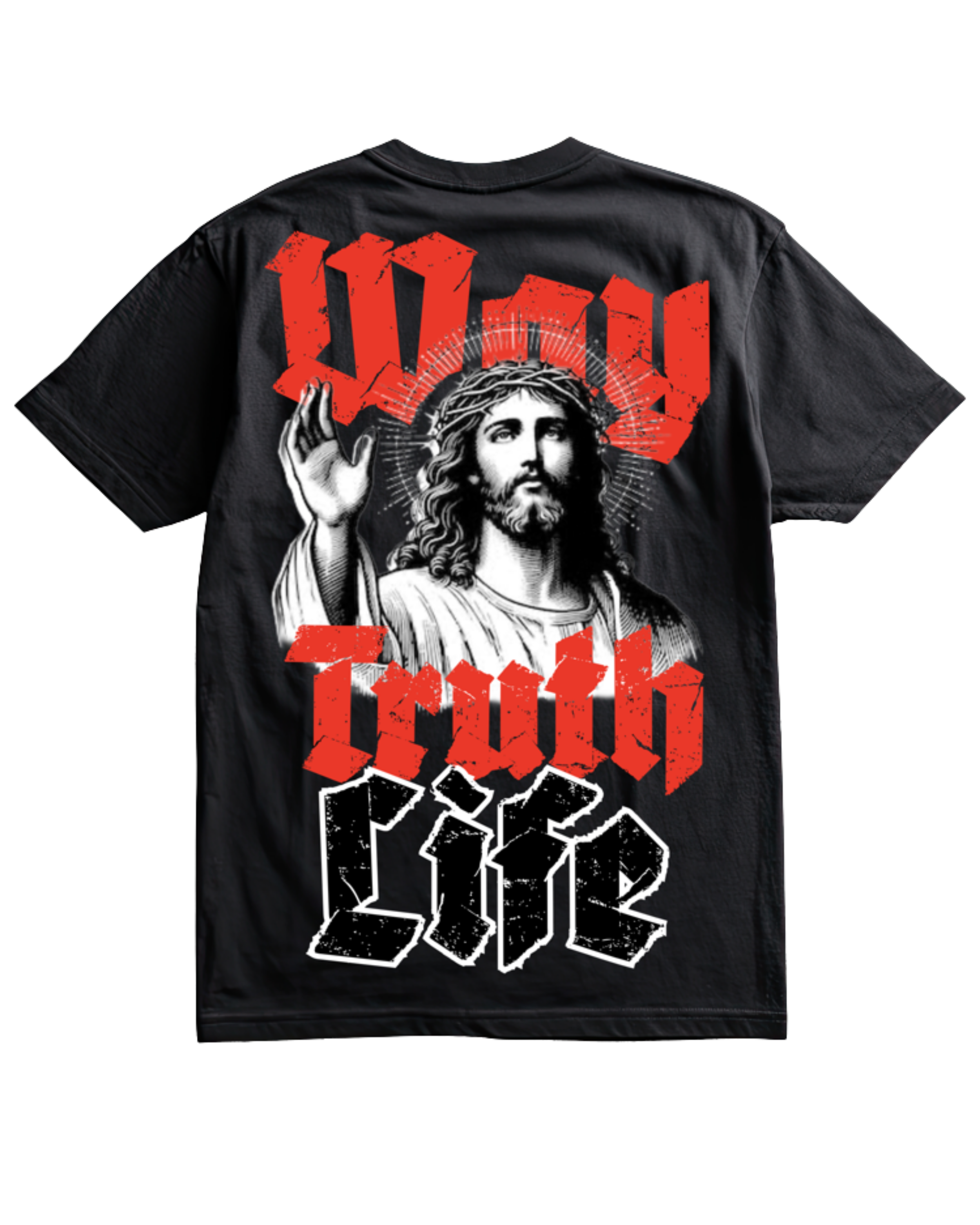 WAY, TRUTH, LIFE (BACK PRINT)
