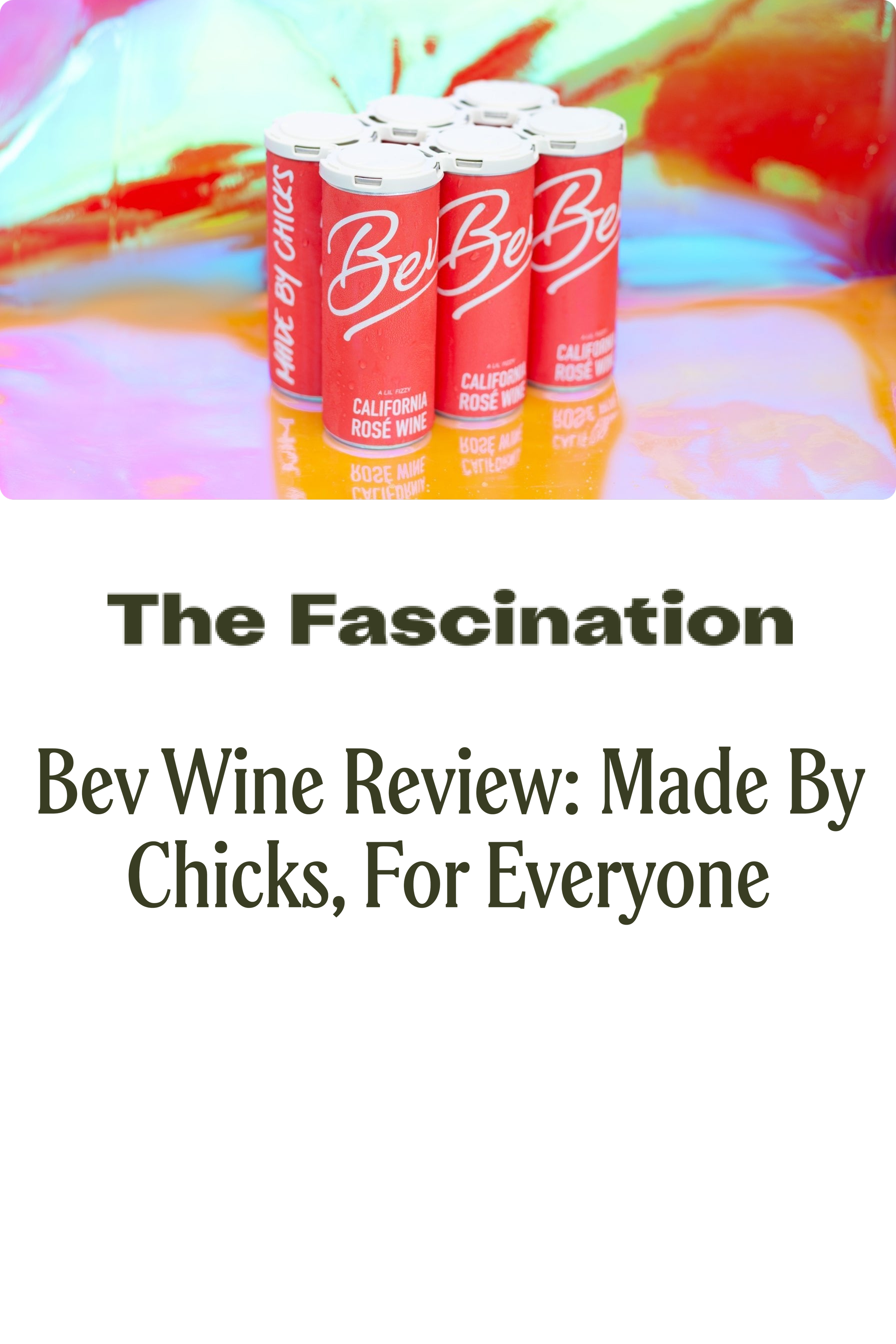 Bev Wine Review: Made By Chicks, For Everyone