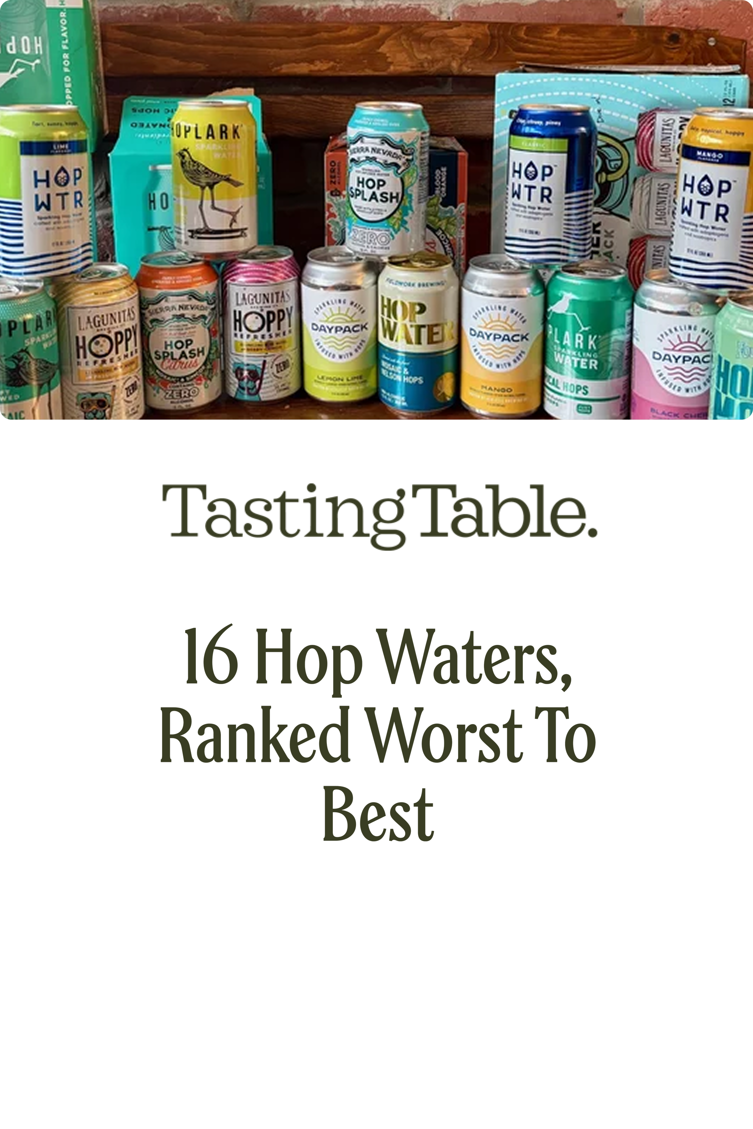 16 Hop Waters, Ranked Worst To Best