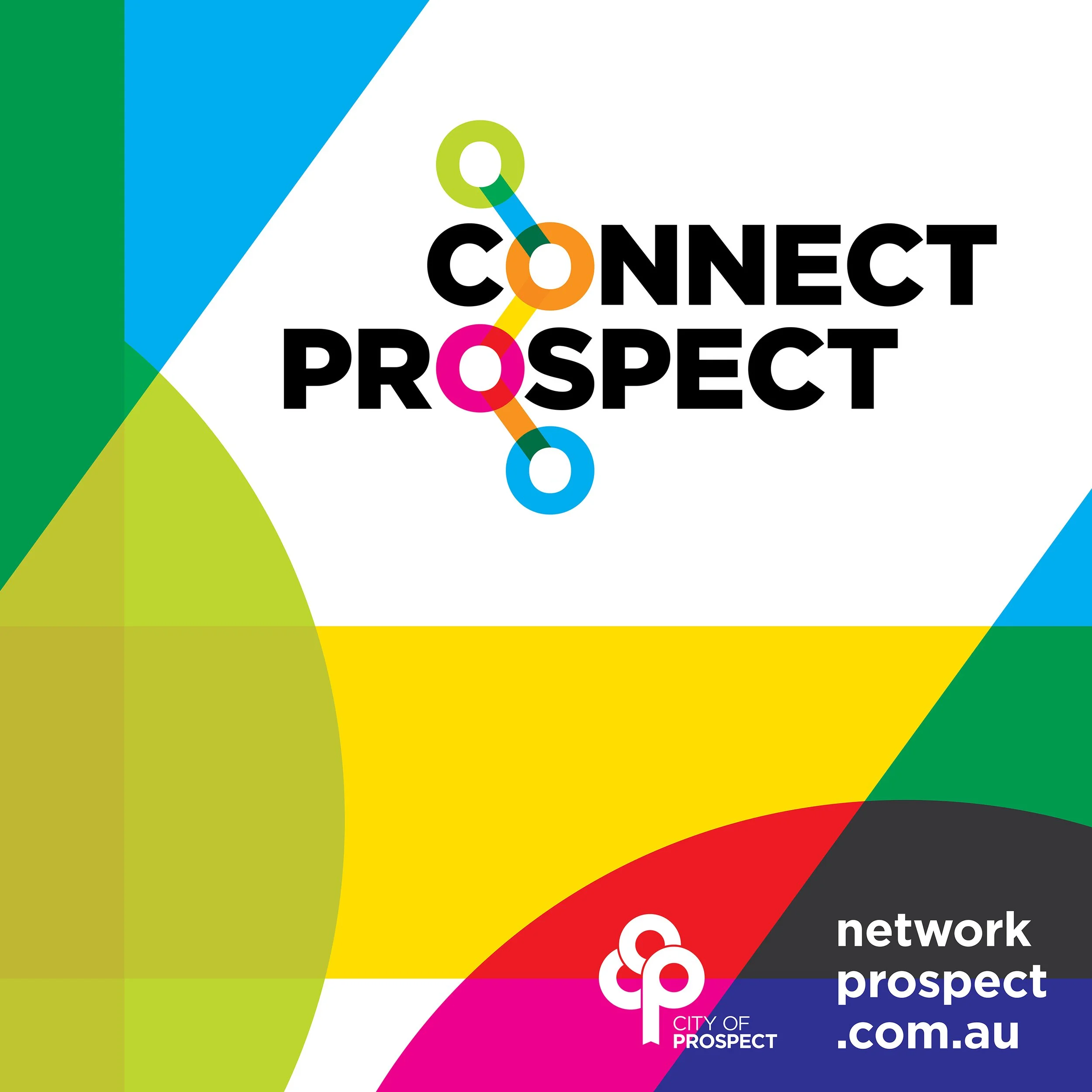 Colorful graphic design with overlapping geometric shapes in green, blue, yellow, red, pink, black, and white, including the words 'Connect', 'Prospect', 'Network', and '.com.au'. The design also features a small logo with the text 'CITY OF PROSPECT'.