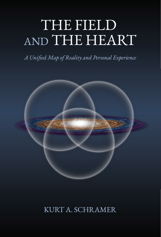 The Field and the Heart book cover — dark navy background with three overlapping translucent spheres and a central galaxy, titled The Field and the Heart: A Unified Map of Reality and Personal Experience by Kurt A. Schramer