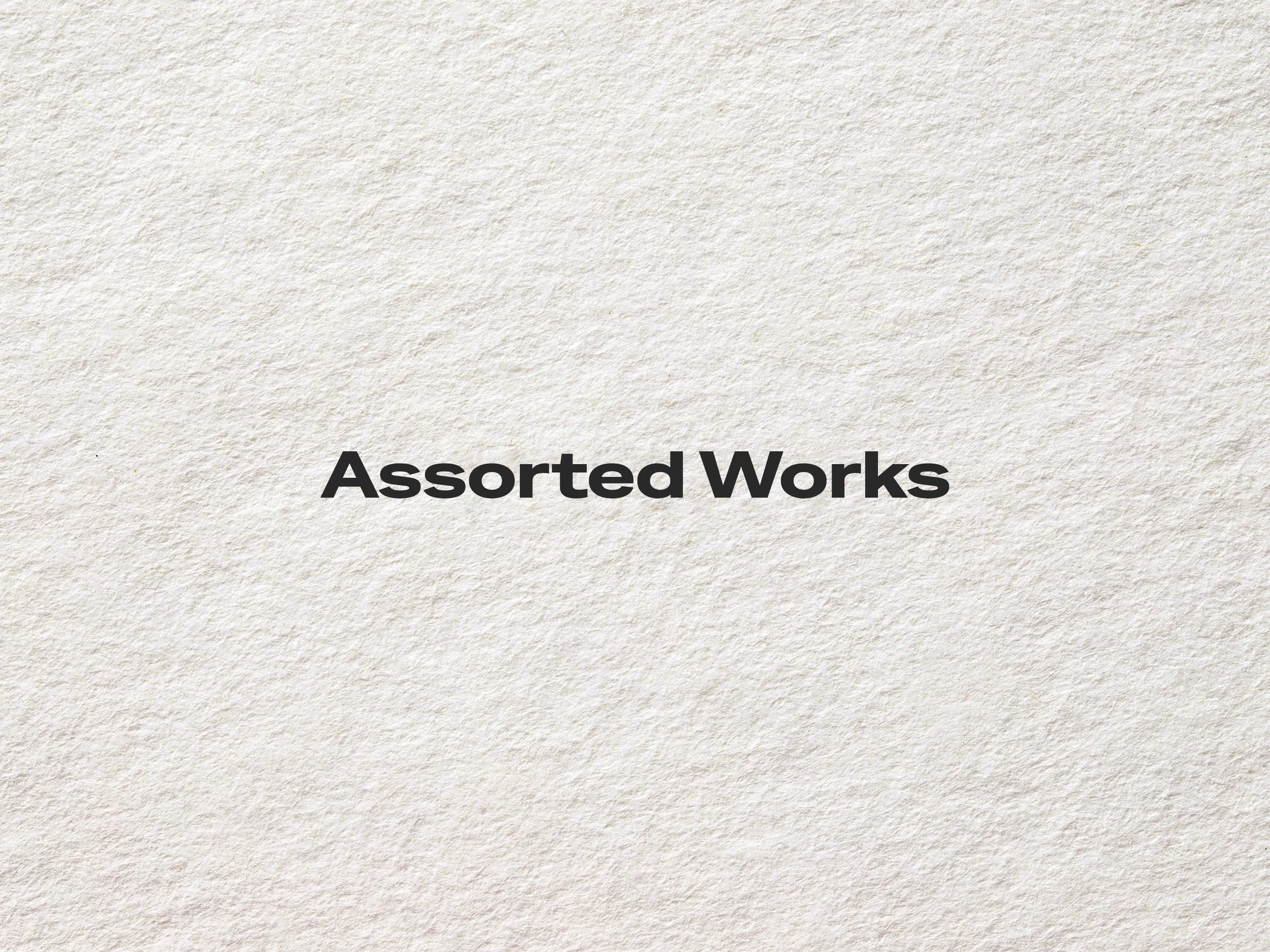 Assorted Works