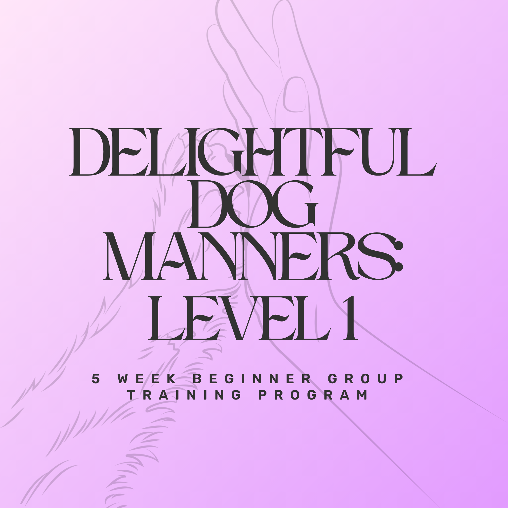 Delightful Dog Manners: Level 1