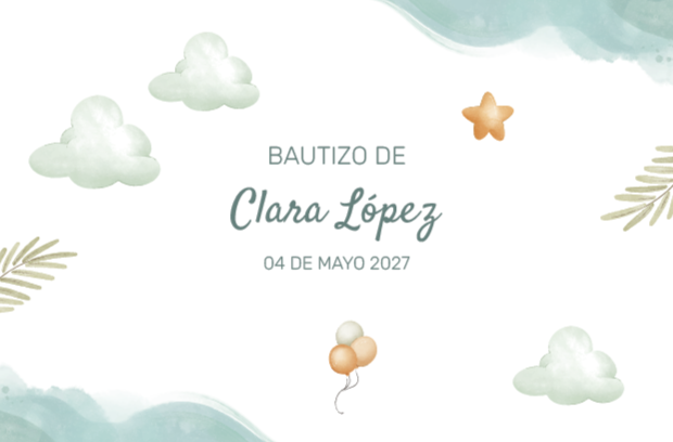 Cartel de bautizo con nubes, estrellas, hojas y globos, que dice 'Bautizo de Clara López 04 de mayo 2027'.