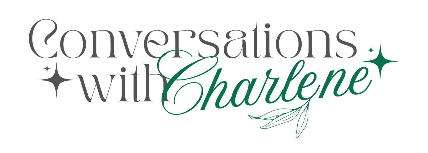 Conversations with Charlene