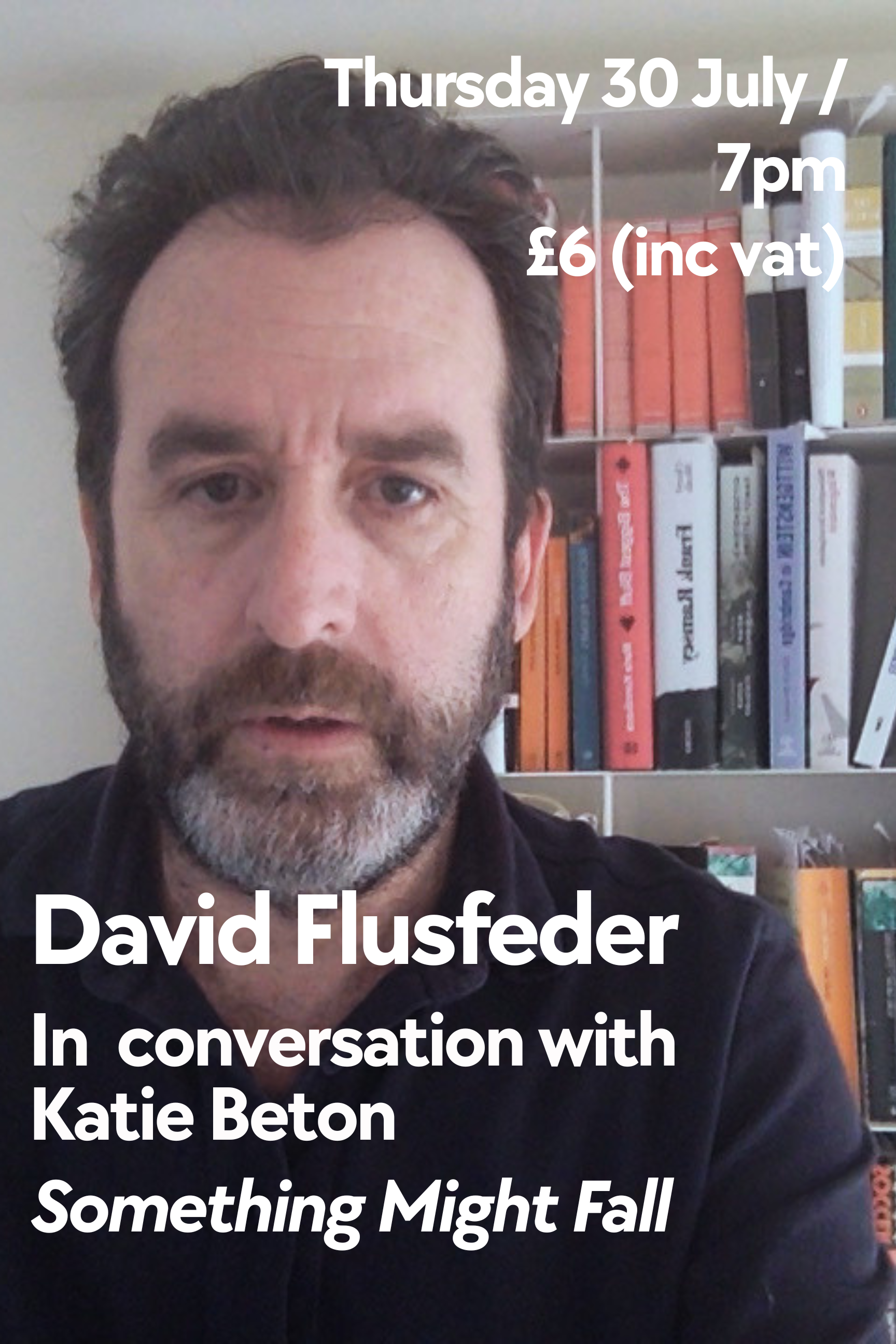 David Flusfeder in Conversation