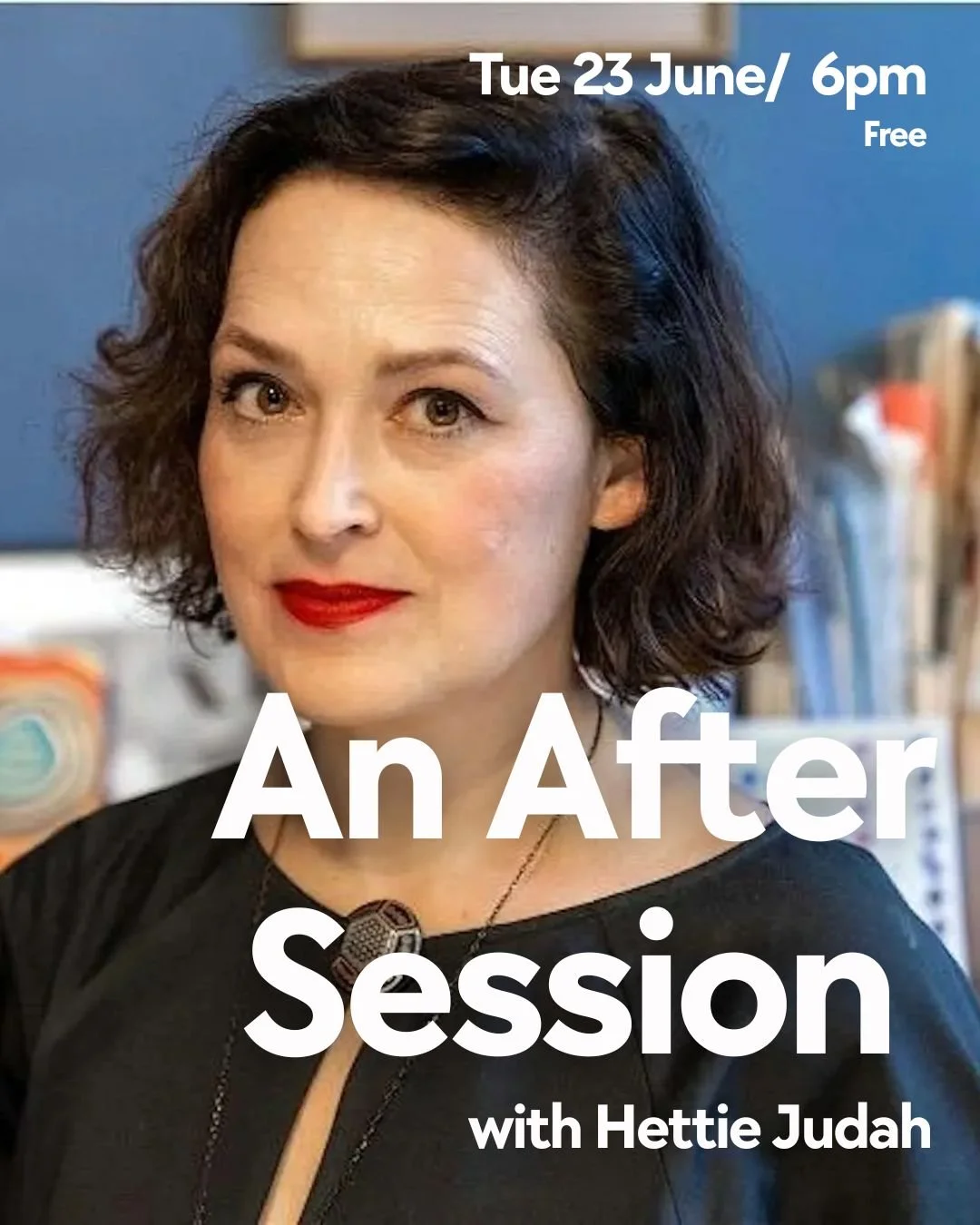 An After Session with Hettie Judah