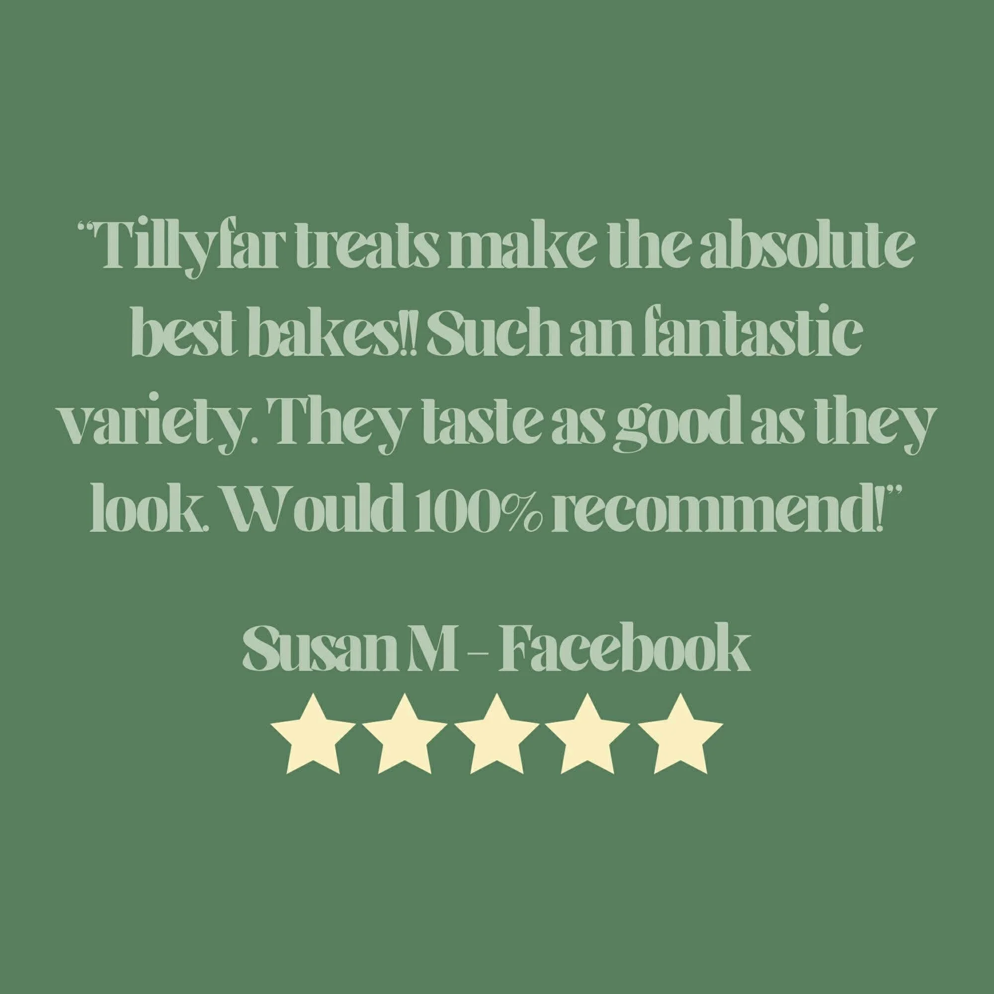 A quote about Tillyfar treats on a green background with stars at the bottom, attributed to Susan M. Facebook.