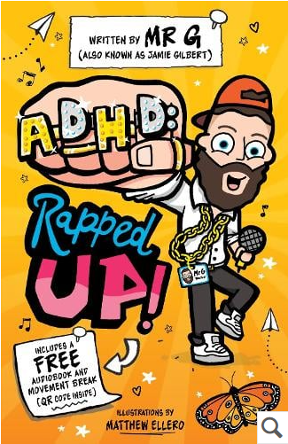 Mr G, also known as Jamie Gilbert, Rapped UP ADHD book