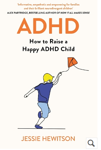 ow to Raise a Happy ADHD Child' by Jessie Hewitson