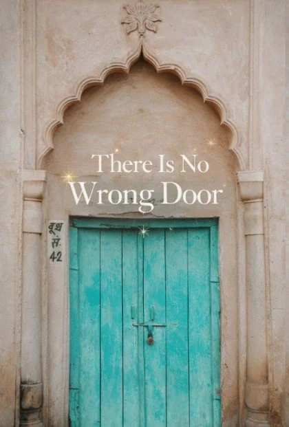 There Are No Wrong Doors