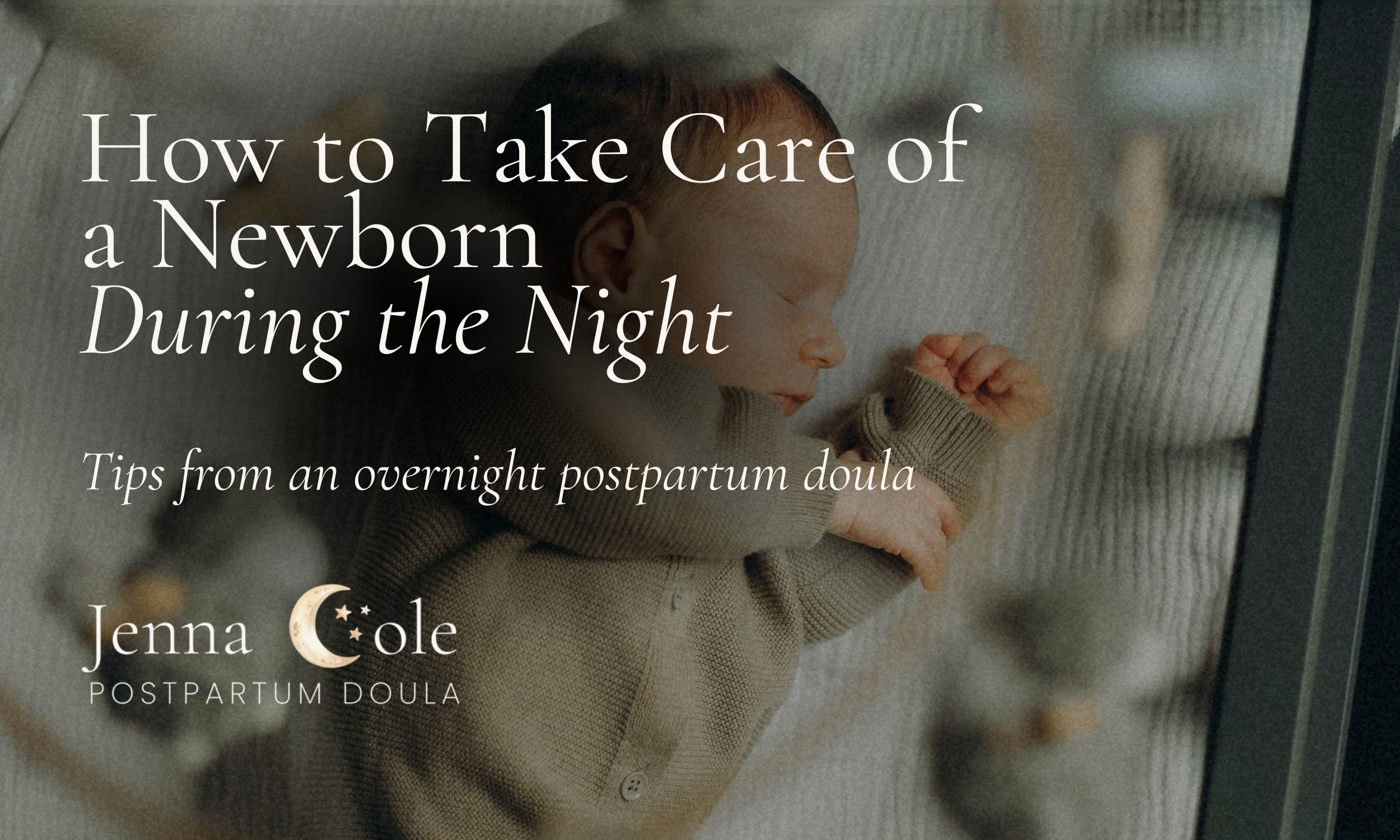 Sleeping baby with overlay text: "How to Take Care of a Newborn During the Night."