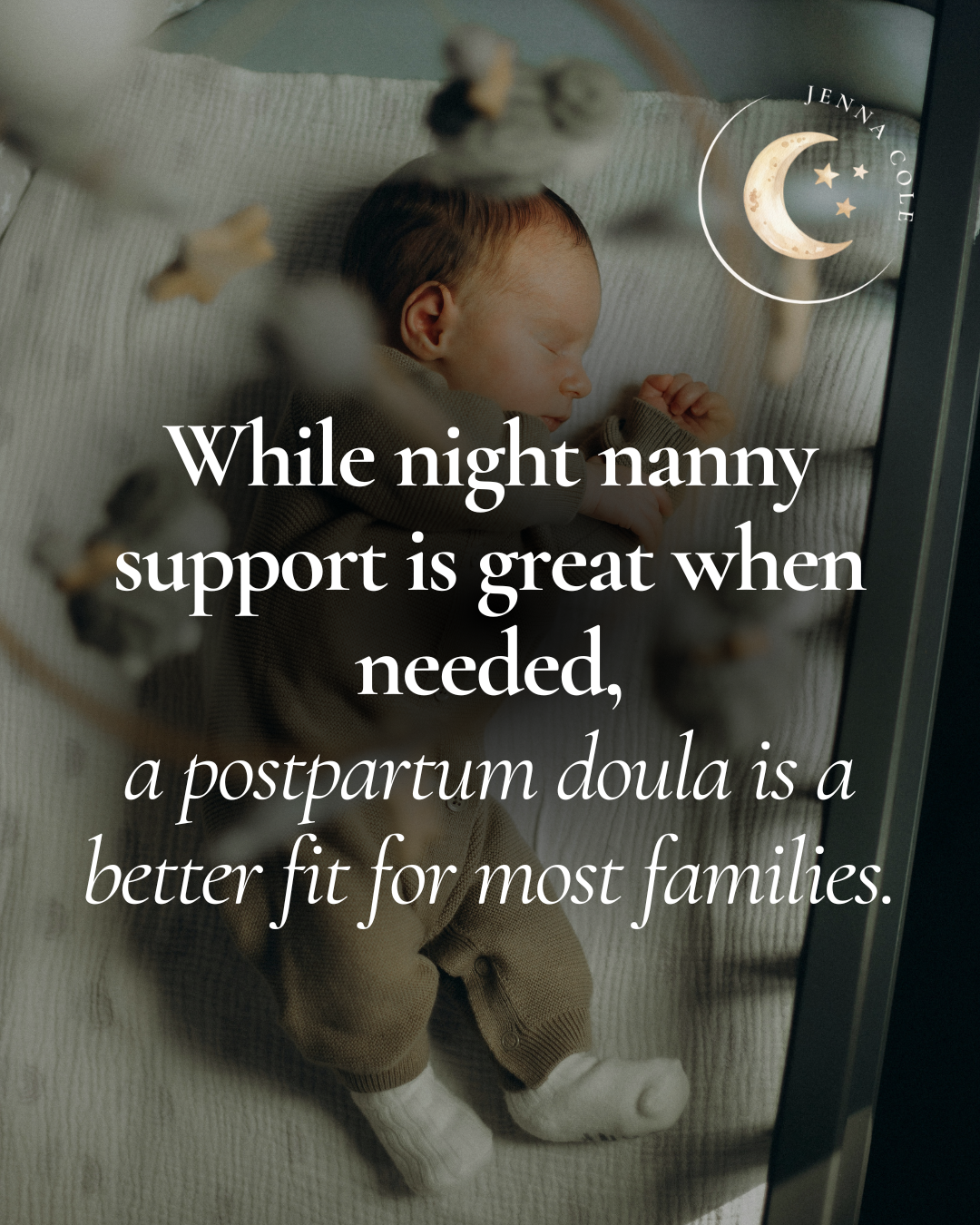 Sleeping baby in crib with text overlay: While night nanny support is great when needed, a postpartum doula is a better fit for most families.