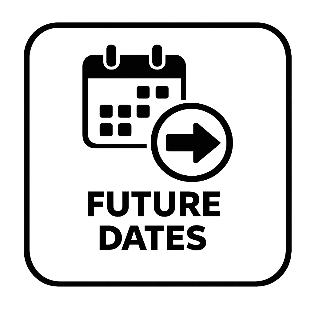 Icon of a calendar with a forward arrow, and the words 'Future Dates' underneath.