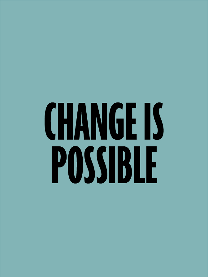 Typography poster with the words 'Change is Possible' in black font on a light blue background.