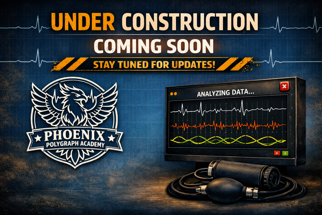 An announcement for Phoenix Polygraph Academy indicating construction, with a graphic of an eagle, a heartbeat monitor, and a data analysis screen.