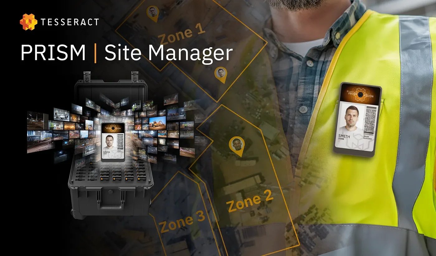 Tesseract Introduces Site Manager and PRISM Vision Badge to Bring Clear, Real Time Visibility to Every Job Site