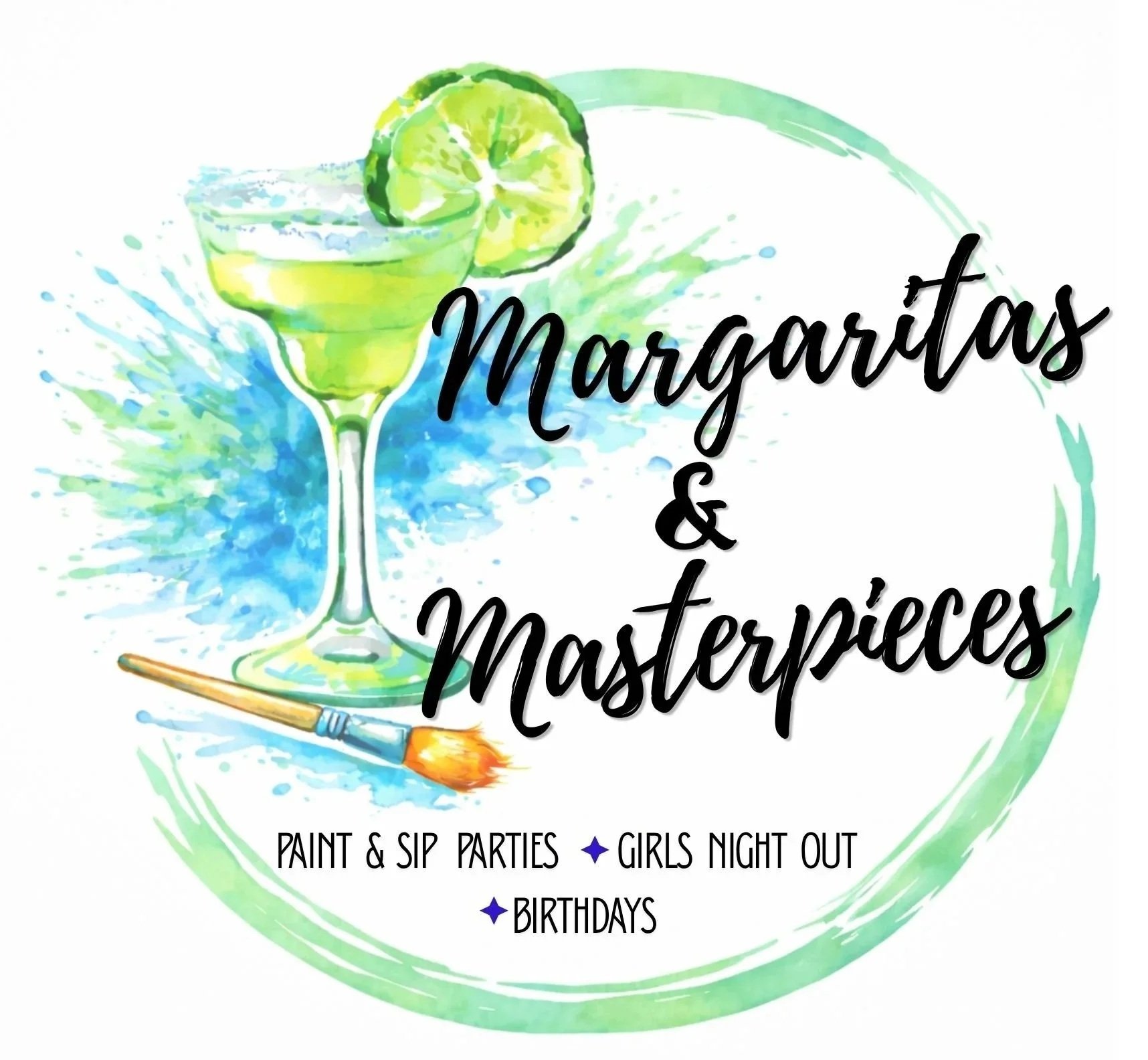 A colorful watercolor illustration of a margarita glass with a lime wedge, a paintbrush, and the text "Margaritas & Masterpieces" surrounded by a green circular brushstroke. Additional text includes "Paint & Sip Parties," "Girls Night Out," and "Birthdays."