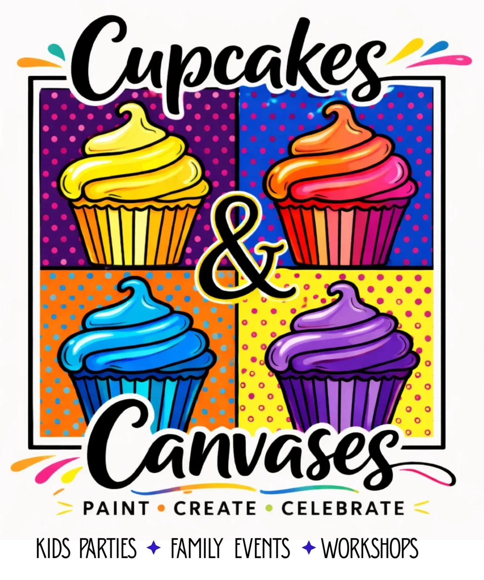 Colorful sign advertising Cupcakes & Canvases for kids parties, family events, and workshops, featuring four brightly colored cupcake illustrations in a pop art style.
