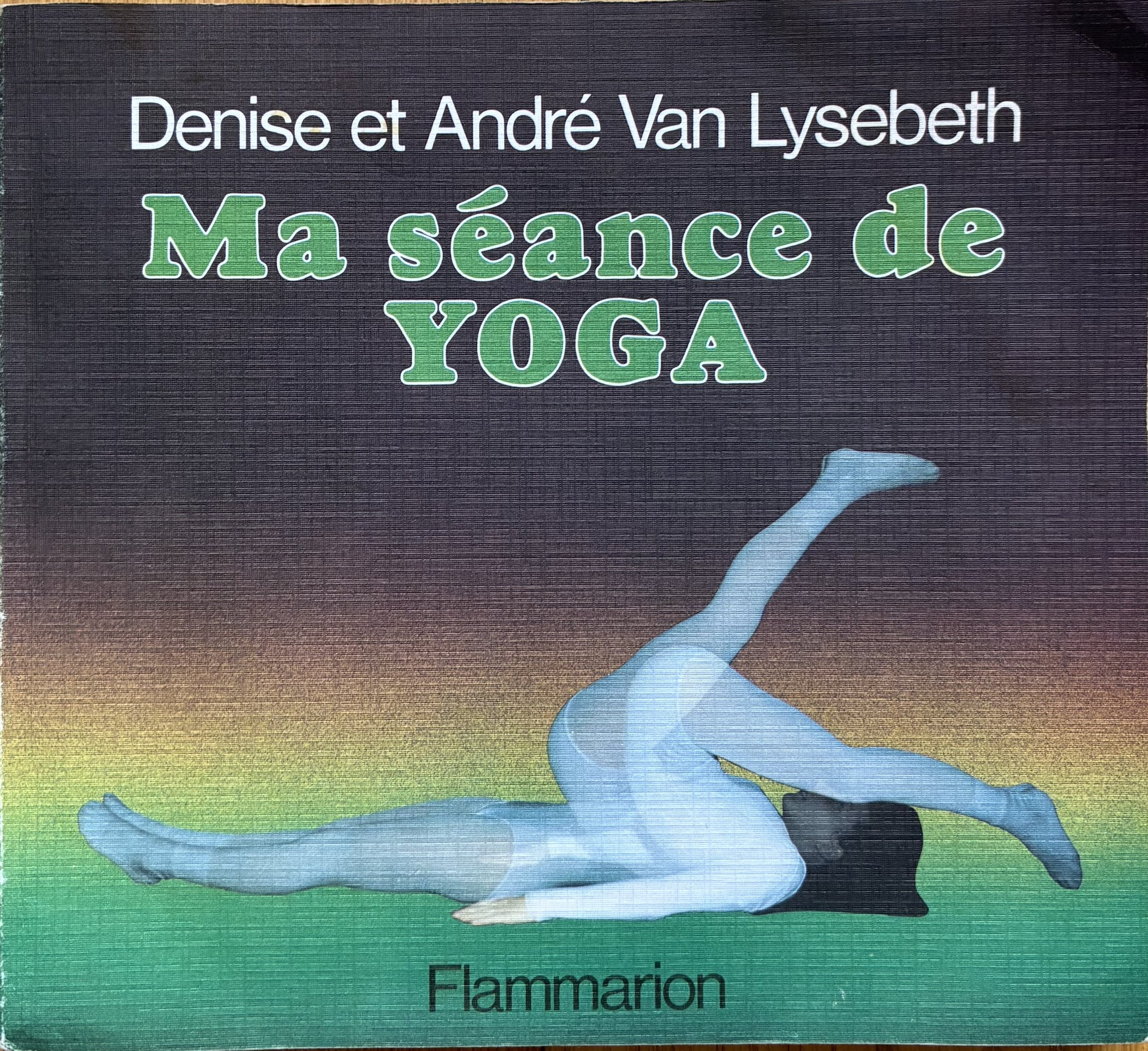 Ma séance de yoga, Denise et André Van Lysebeth, 1977 (couverture)