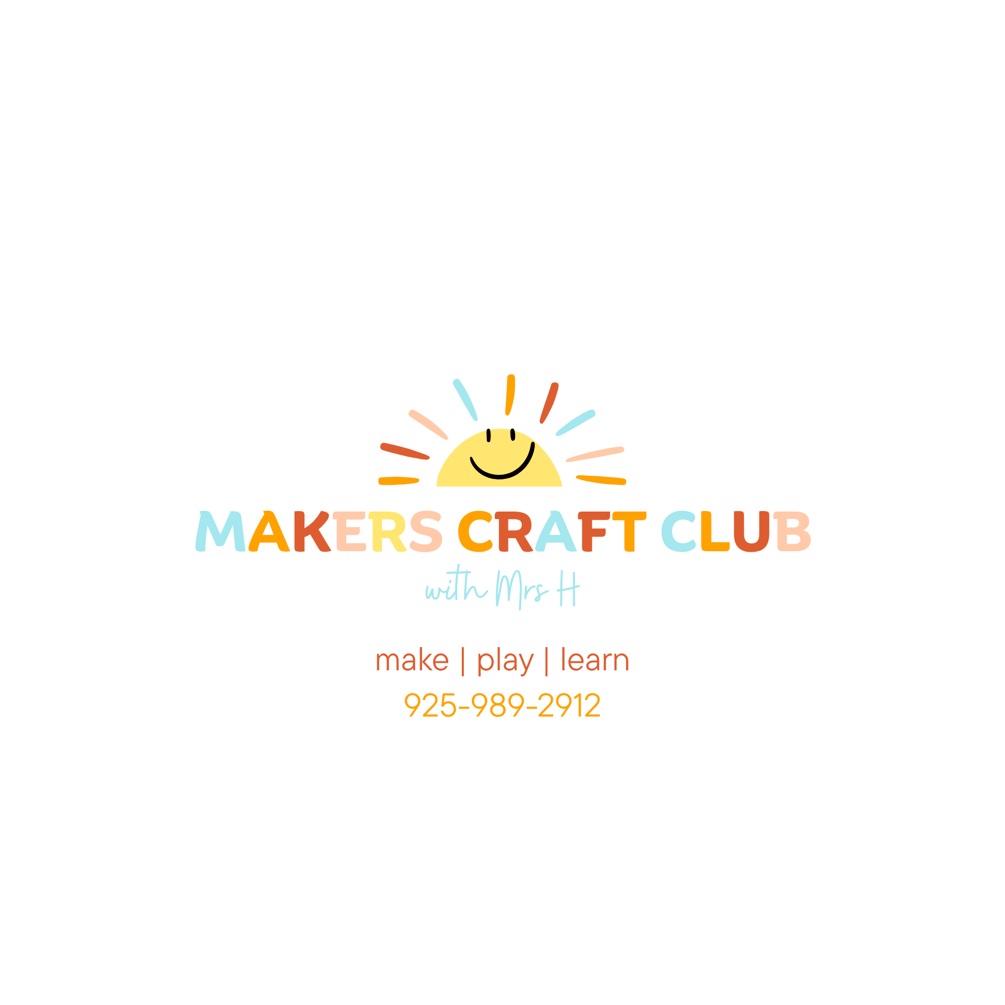 Logo for Makers Craft Club featuring a smiling sun with colorful rays, with text 'Makers Craft Club with Mrs. H' and contact info including phone number.