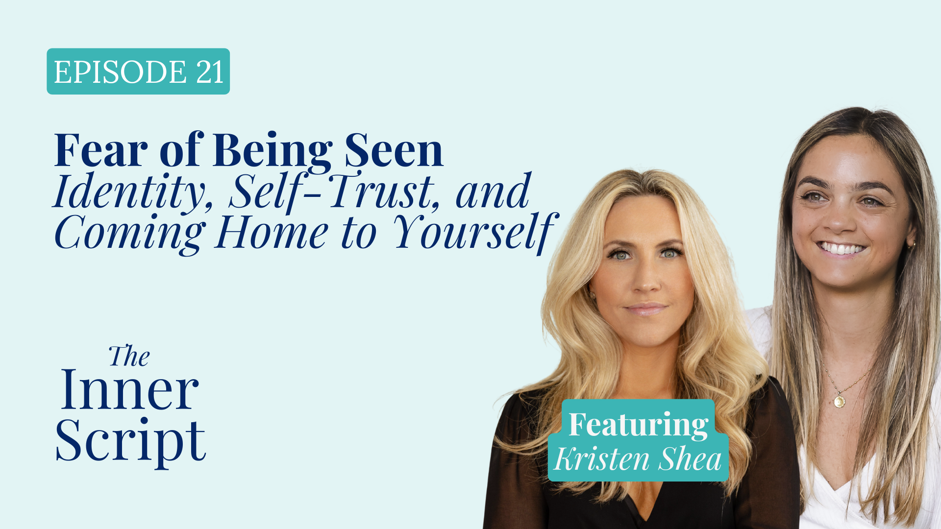 Fear of Being Seen: Identity, Self-Trust, and Coming Home to Yourself with Kristen Shea