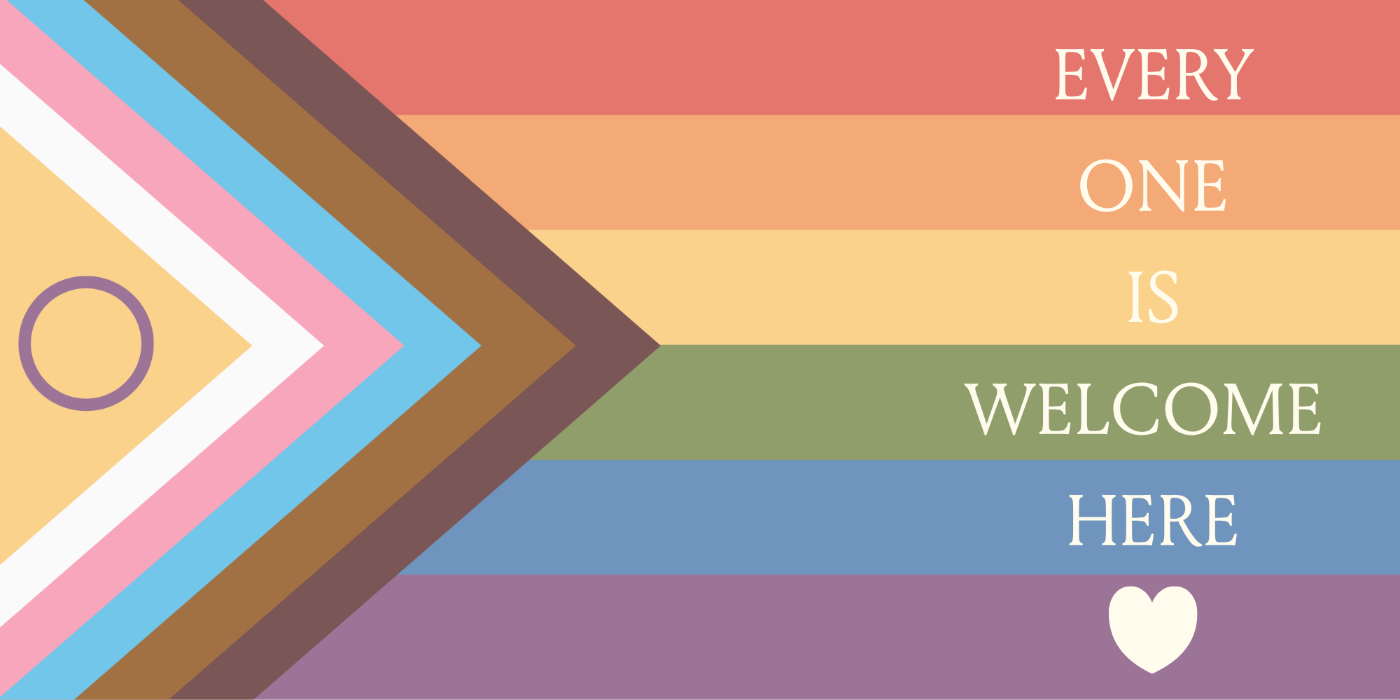 Colorful rainbow banner with text 'Every One Is Welcome Here' and a white heart symbol.