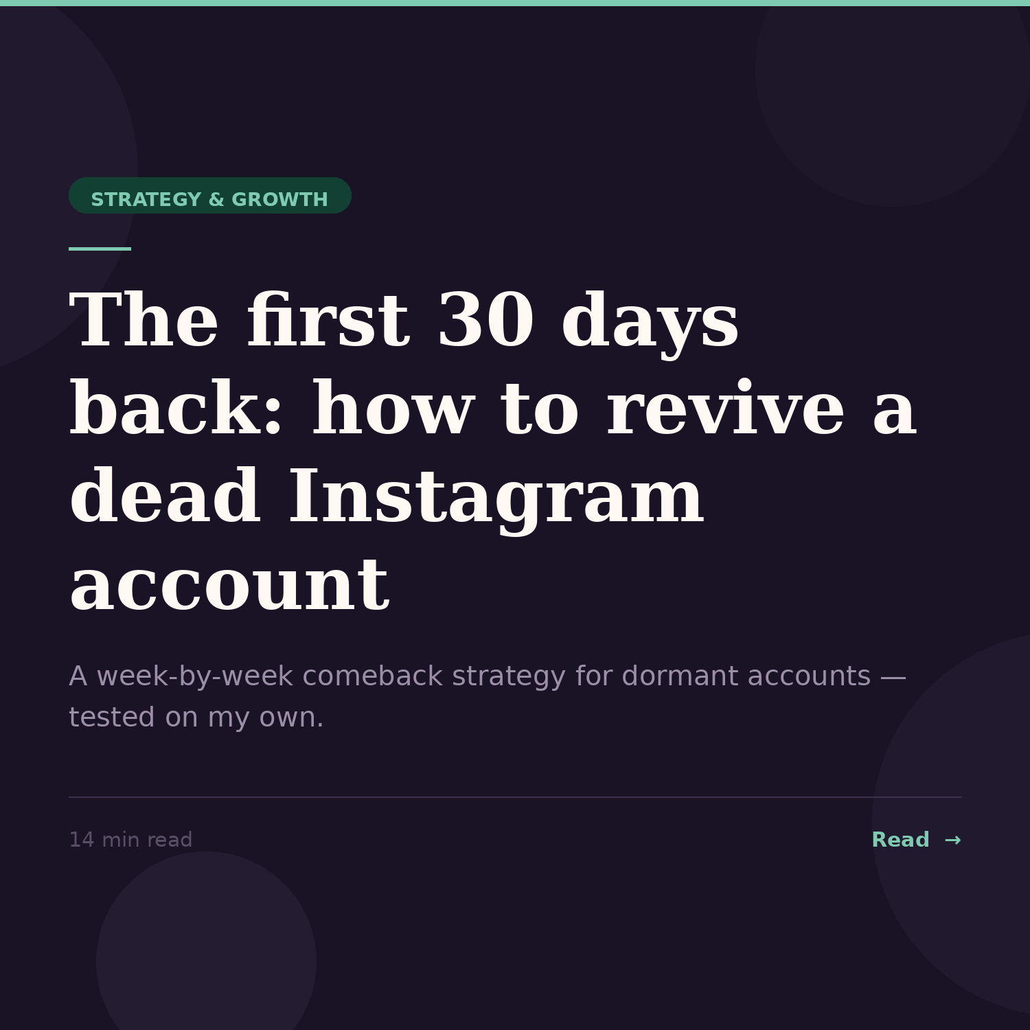 The First 30 Days Back:&nbsp;How to Revive a Dead Instagram Account Without Starting Over