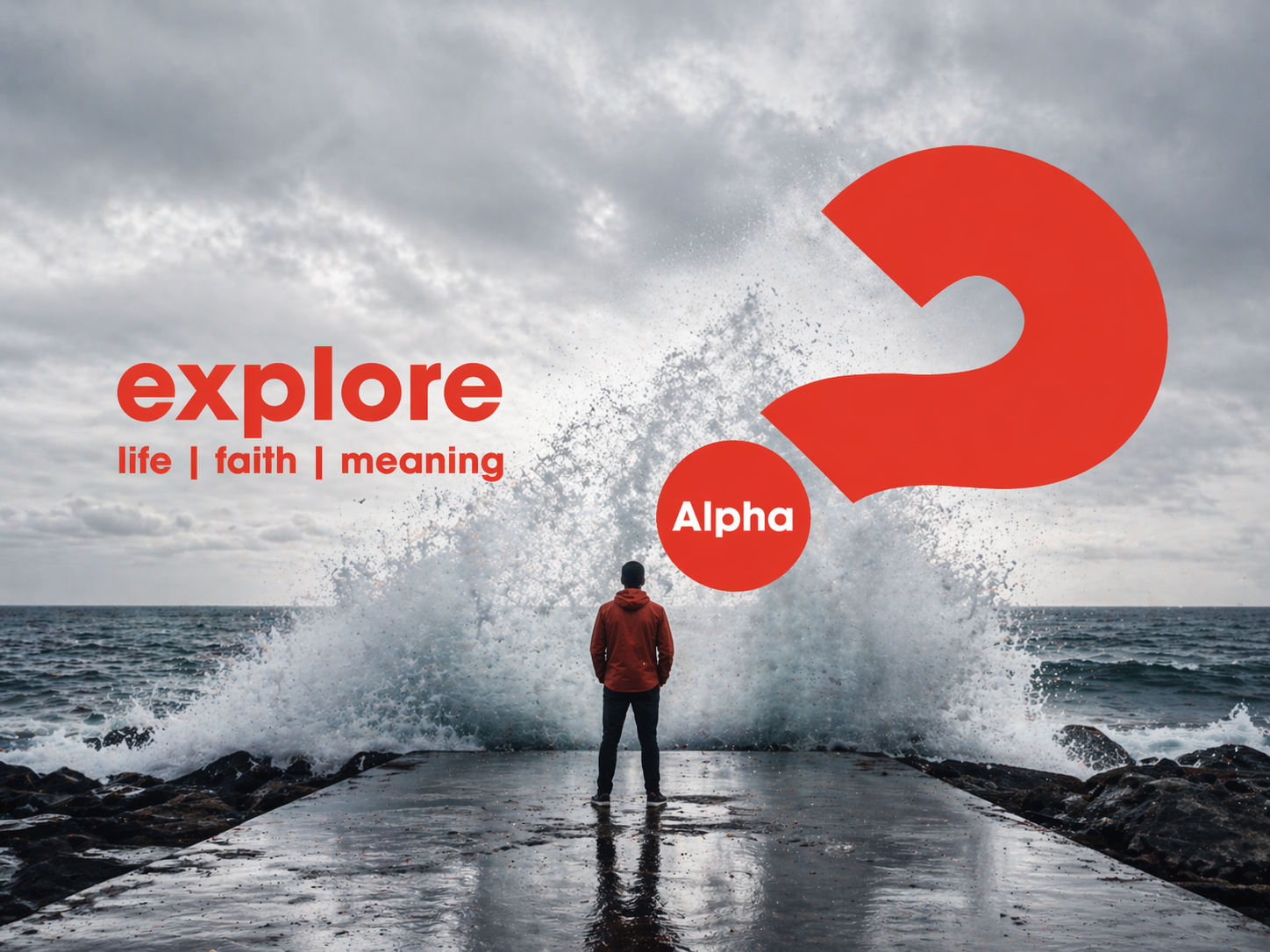 A person standing on a pier by the ocean with waves crashing, overlaid with the words 'explore' and 'Alpha' and a large red question mark, emphasizing themes of life, faith, and meaning.