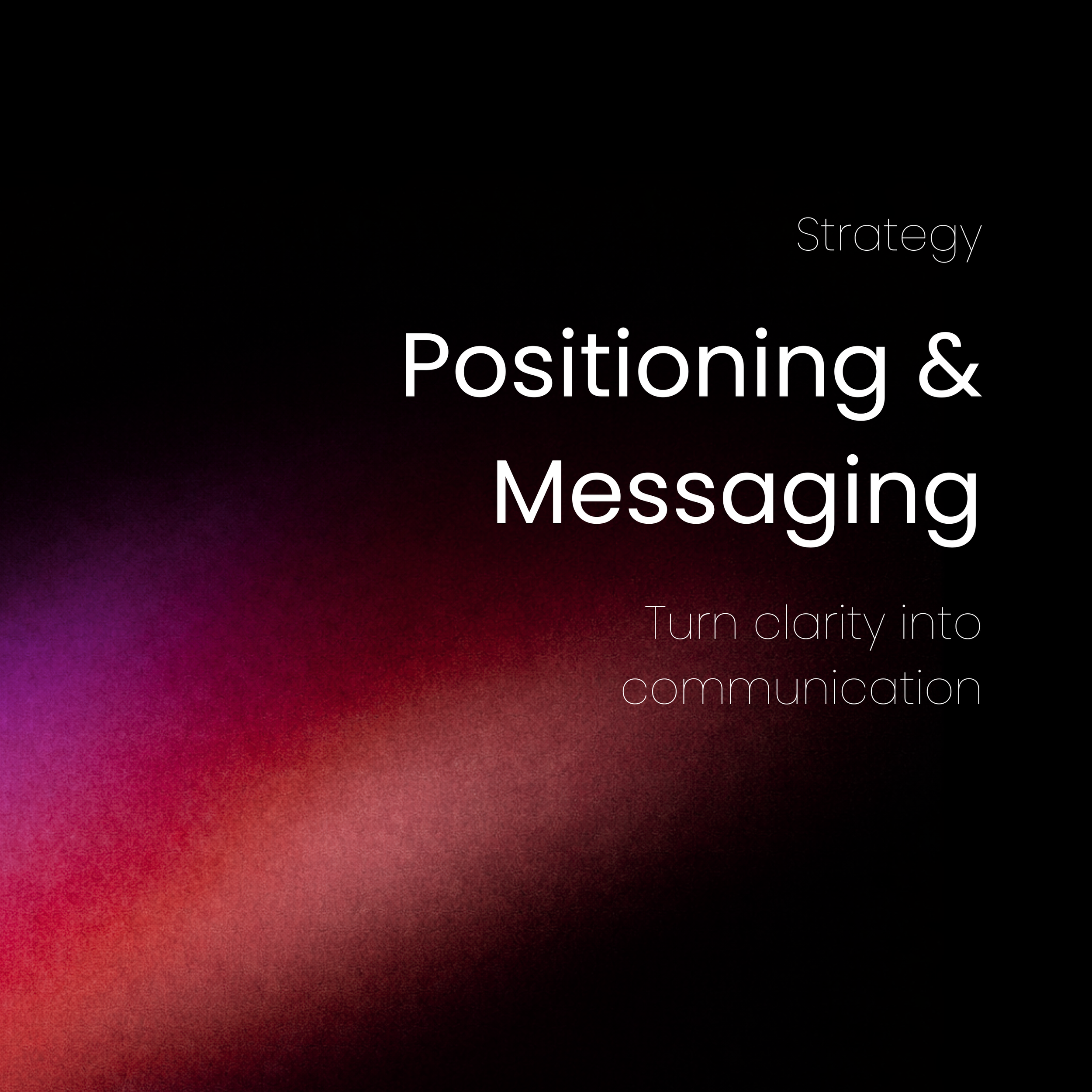 Strategy — Positioning & Messaging