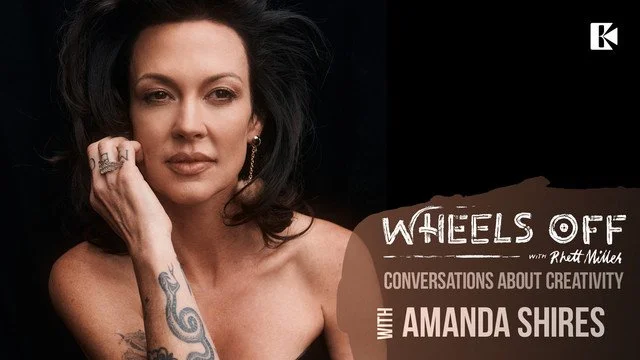 Wheels Off with Rhett Miller ft. Amanda Shires: Conversations About Creativity