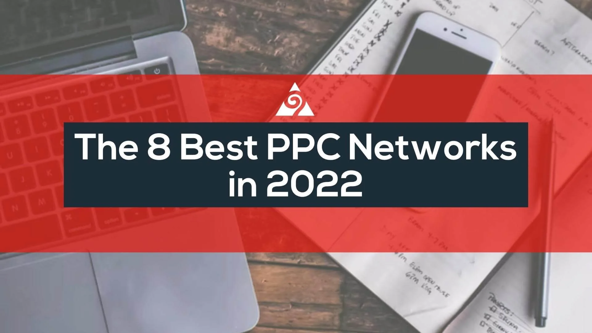 The 8 Best PPC Networks According To A Digital Marketing Agency