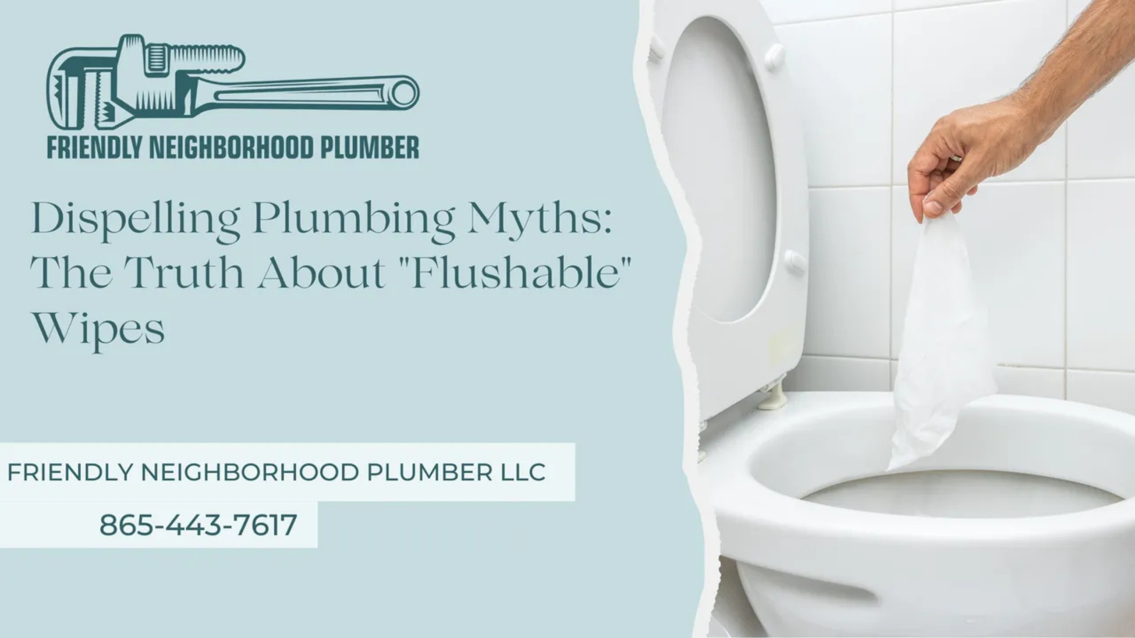 Are “Flushable” Wipes Really Safe? Knoxville Plumbers Explain the Truth