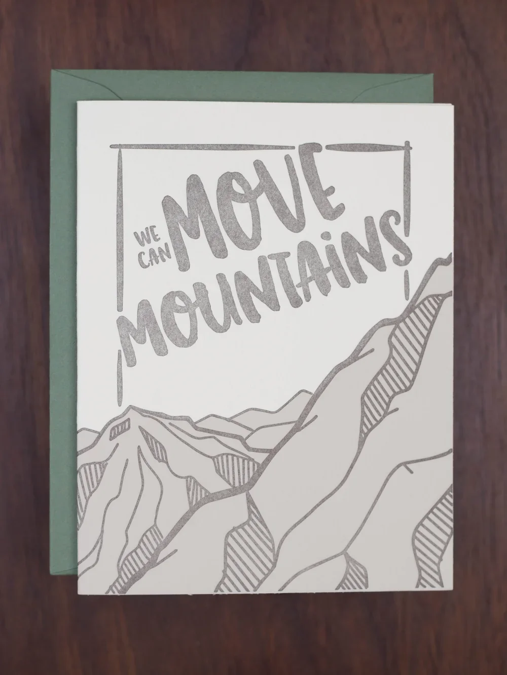 "We Can Move Mountains" Letterpress Greeting Card