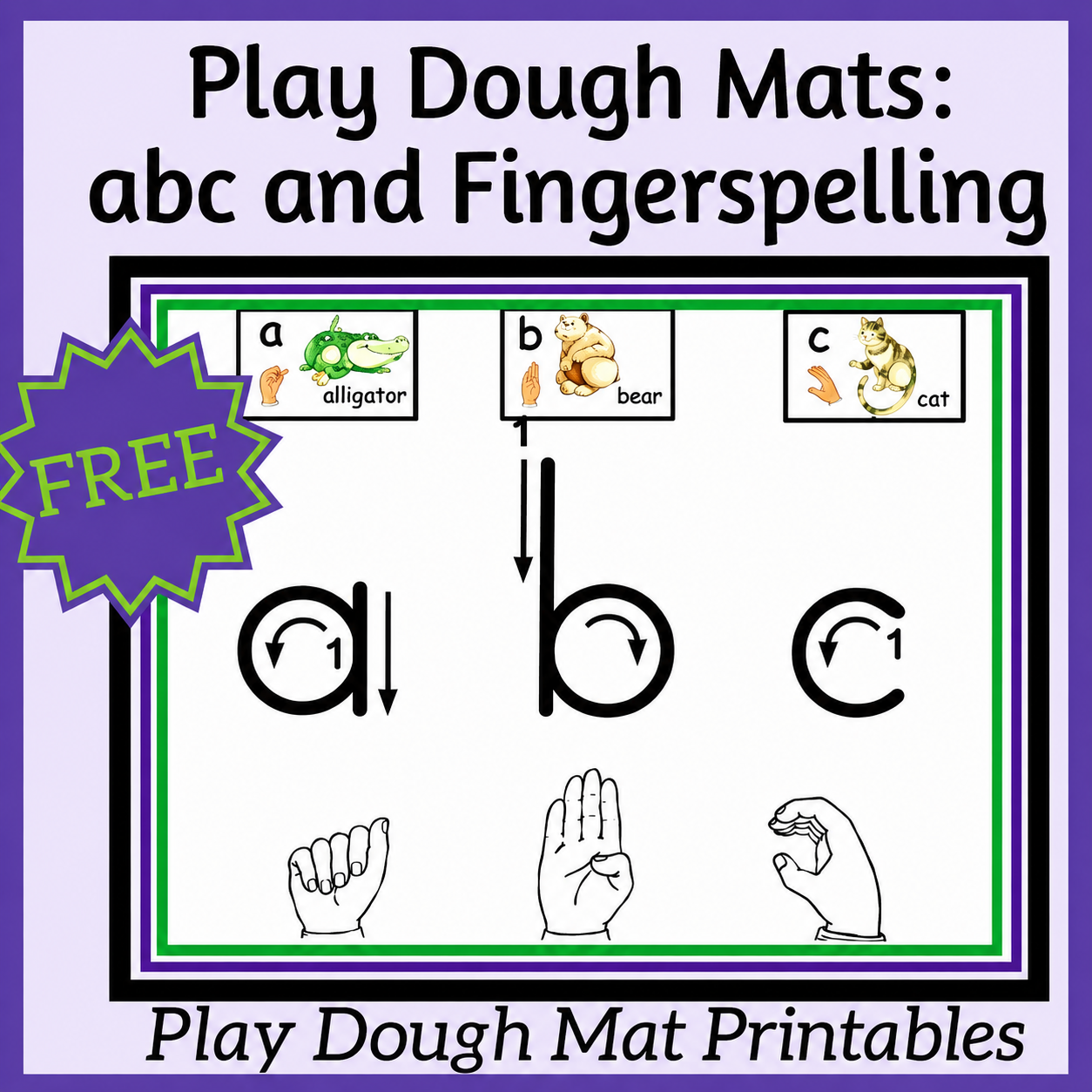 A printable educational activity titled "Play Dough Mats: abc and Fingerspelling" featuring the alphabet letters a, b, and c with corresponding images of animals and fingerspelling diagrams. The image also has a purple background with a green starburst label saying "FREE" and a black border around the activity.