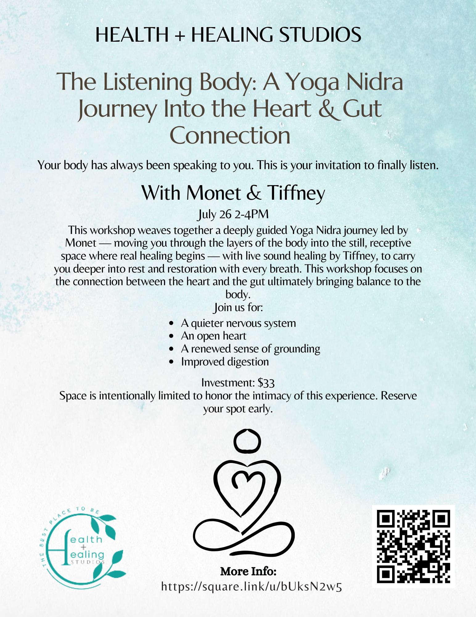 Flyer for a wellness event titled "The Listening Body: A Yoga Nidra Journey Into the Heart & Gut Connection" with details about a workshop led by Monet and Tiffney on July 26 from 2 to 4 PM, promoting healing through breath, sound, and balance. Contains QR code and website link for more information.