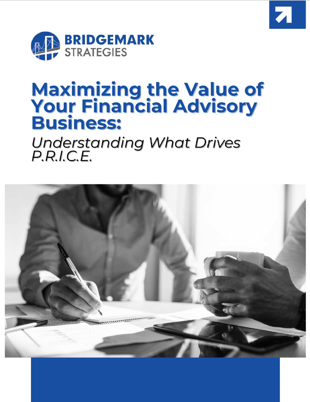 Cover of a financial advisory strategies guide titled 'Maximizing the Value of Your Financial Advisory Business: Understanding What Drives P.R.I.C.E.' A black-and-white photo of two people conducting a business meeting, with one writing on a notepad and the other holding a cup.