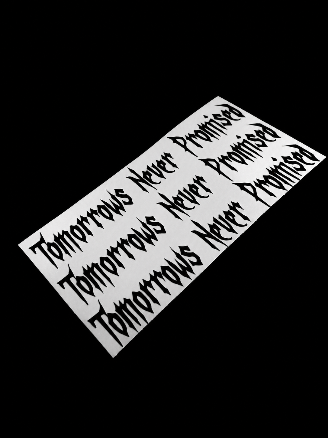 Tomorrows Never Promised