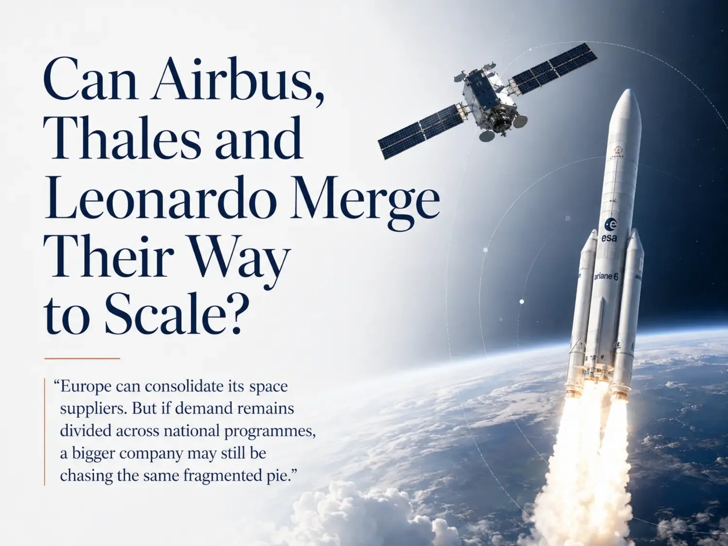 Can Airbus, Thales and Leonardo Merge Their Way to Scale?
