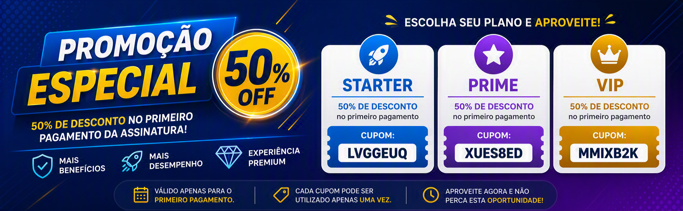 Promoção Especial de Assinaturas Starter, PRIME e VIP