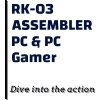 RK-03 ASSEMBLER PC &amp; PC Gamer
