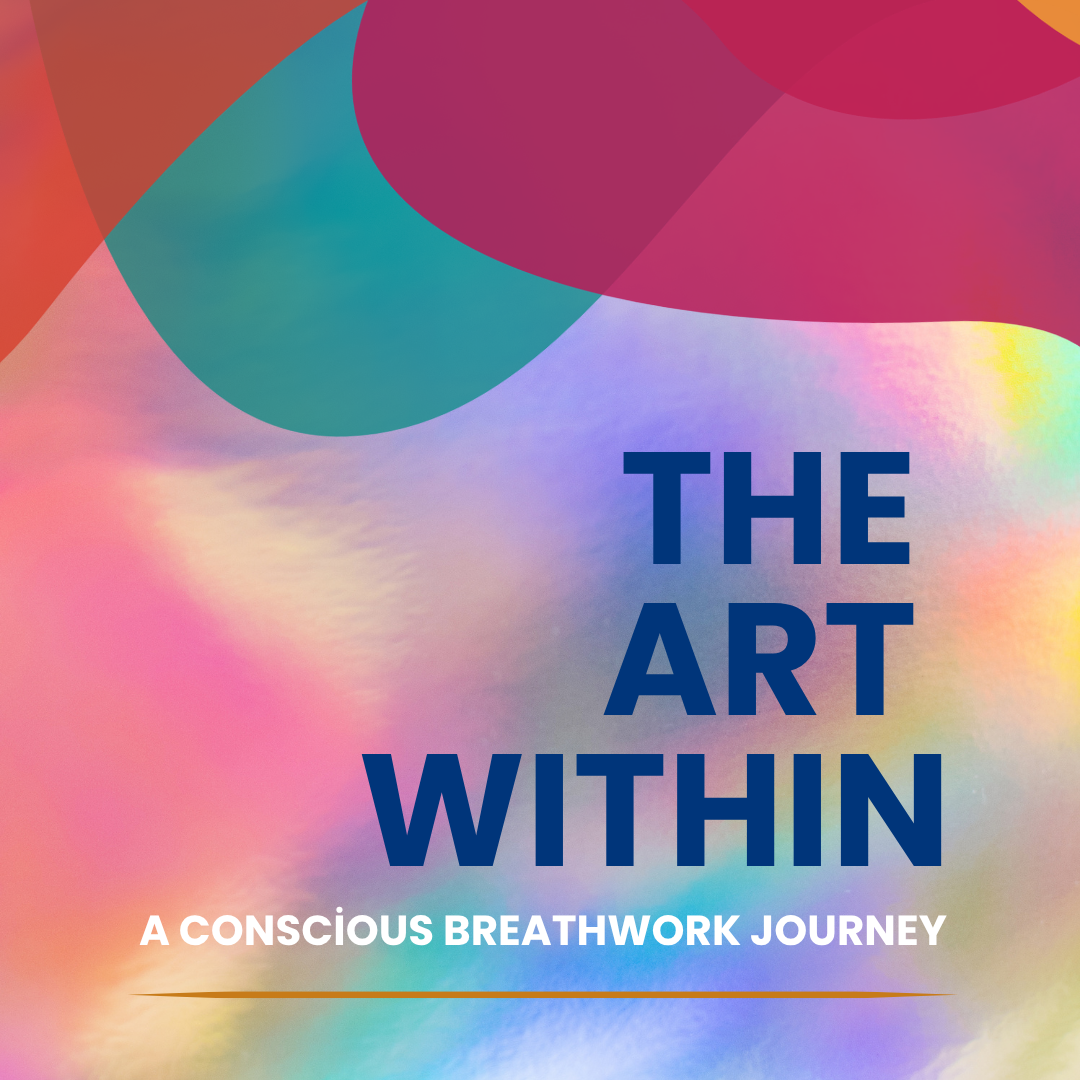 The Art Within: A Conscious Breathwork Journey 