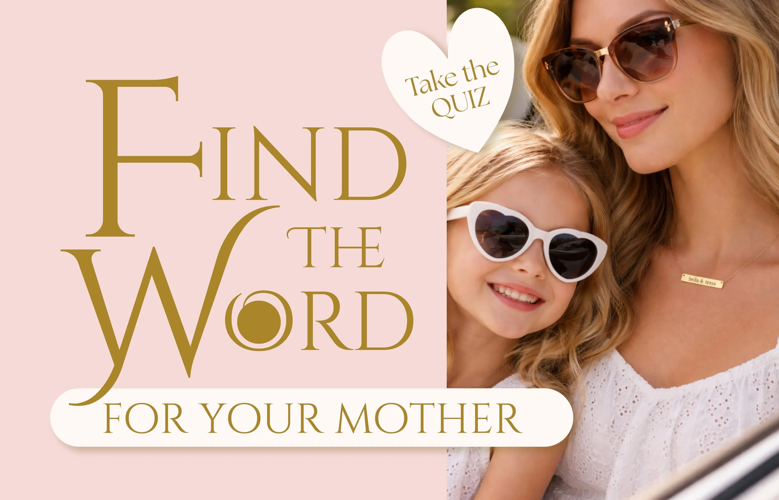 TAKE THE QUIZ:  Which Word Describes Your Mother?
