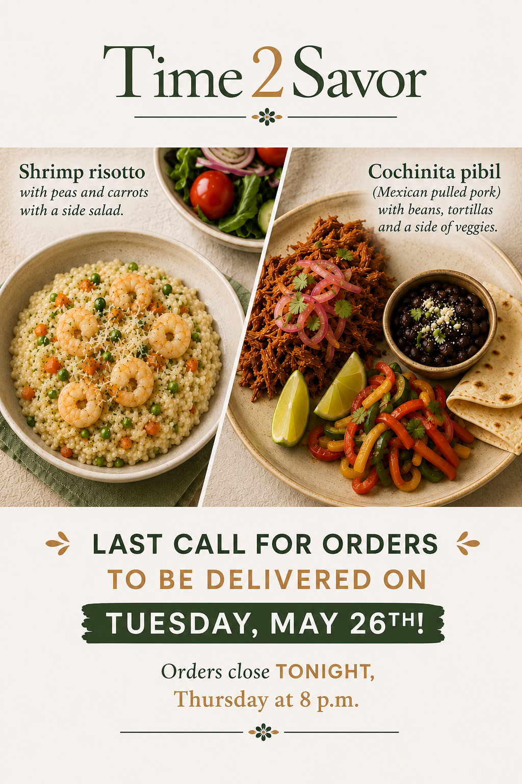 A flyer for Time 2 Savor featuring images of shrimp risotto with peas and carrots, and cochinita pibil with beans, tortillas, and vegetables. The flyer includes order deadline details for Tuesday, May 26th, with a note that orders close tonight at 8 
