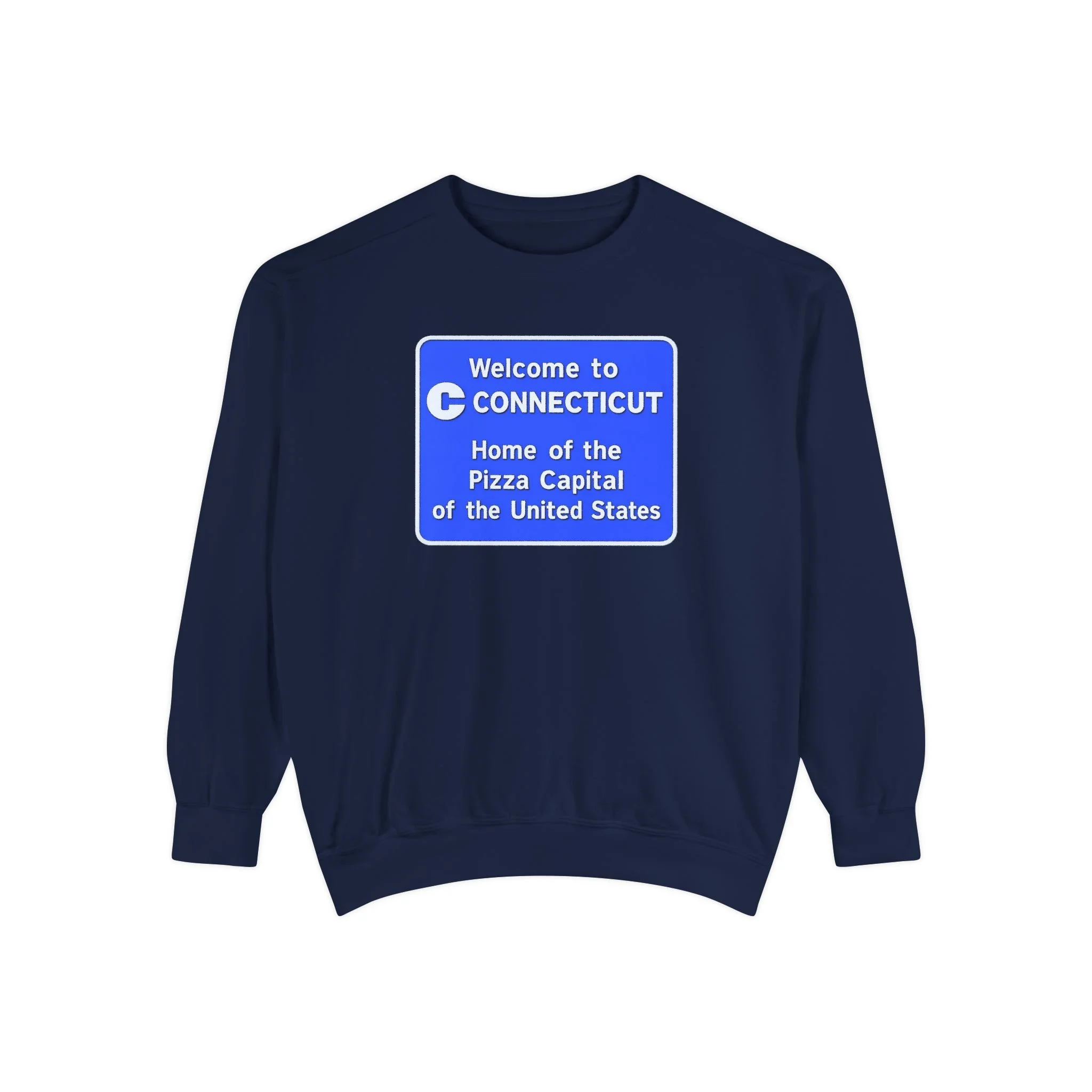 Welcome to Connecticut Sign Sweatshirt | Pizza Capital of the United States Crewneck