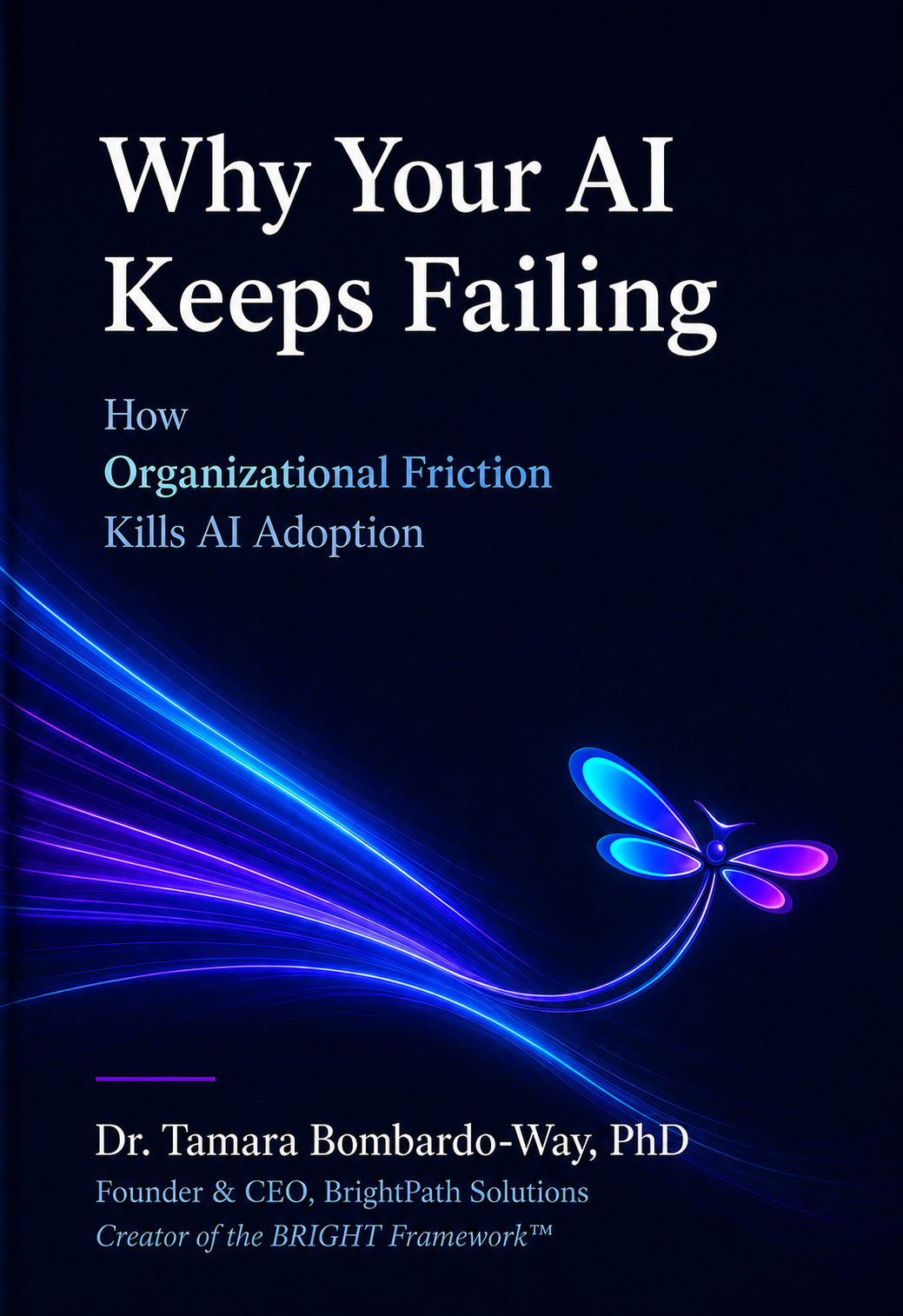 Why Your AI Keeps Failing book cover by Dr. Tamara Bombardo-Way