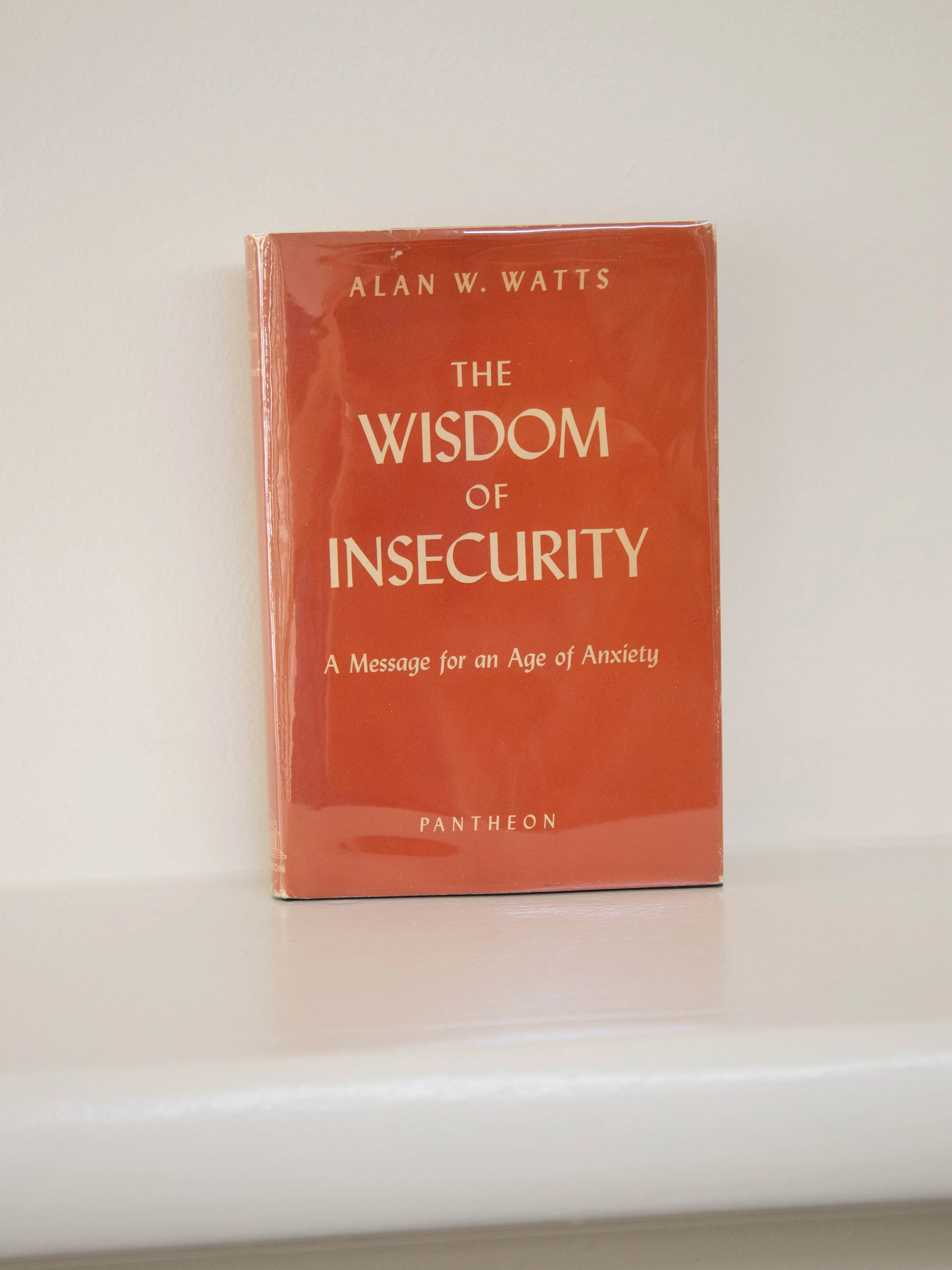 The Wisdom of Insecurity by Alan Watts, First Edition Hardcover