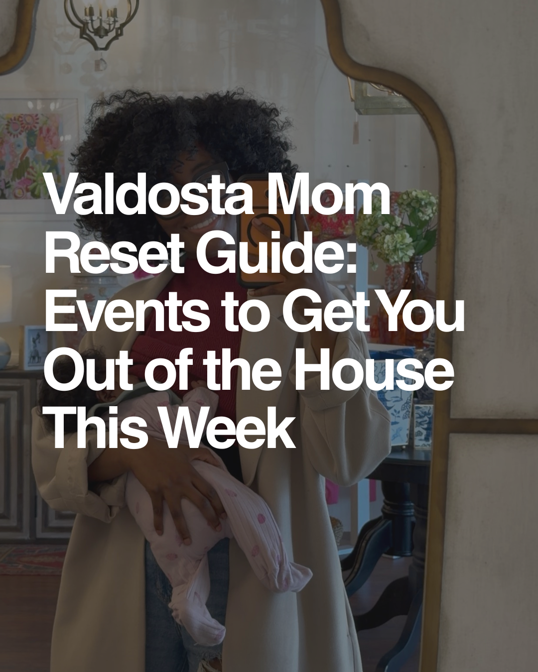Valdosta Mom Reset Guide: Events to Get You Out of the House This Week