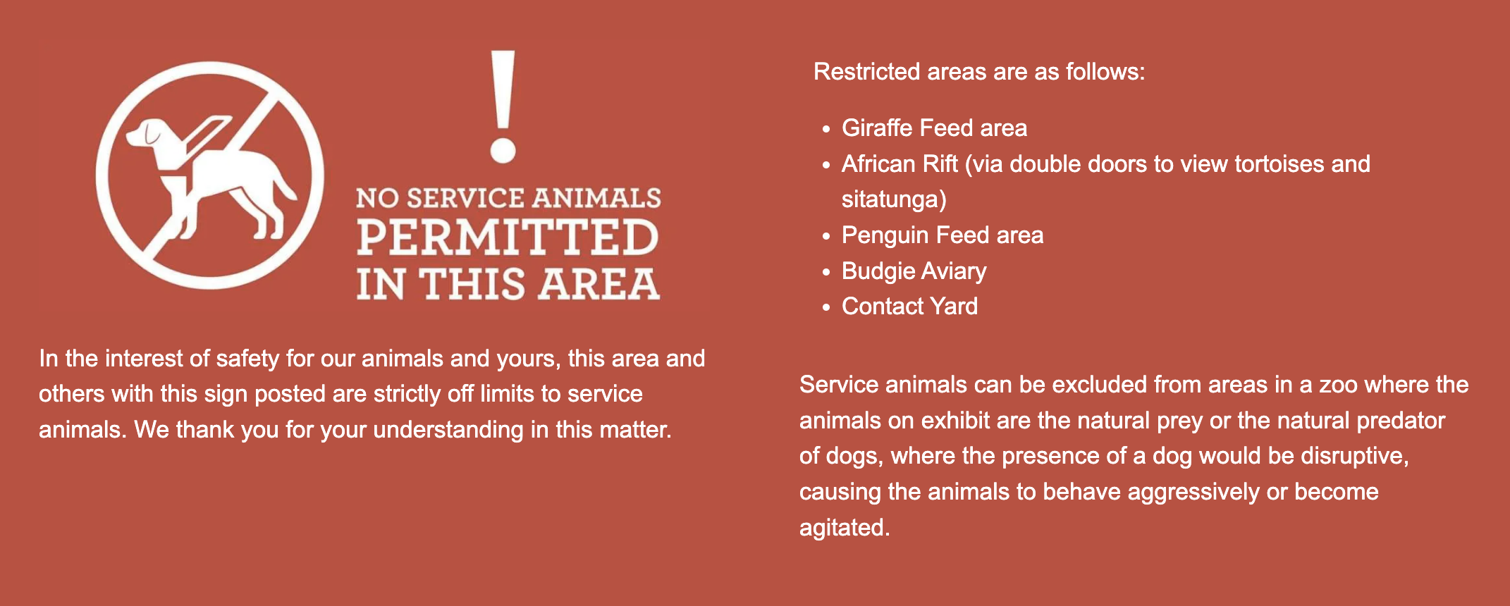 Sign with white background and red borders displaying a 'No Service Animals Permitted in This Area' message, with a crossed-out dog icon. Text explains restricted areas for service animals, including giraffe feed, African Rift, penguin feed, budgie aviary, and contact yard. Additional information about safety and natural predator considerations is provided.
